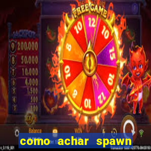 como achar spawn de blaze